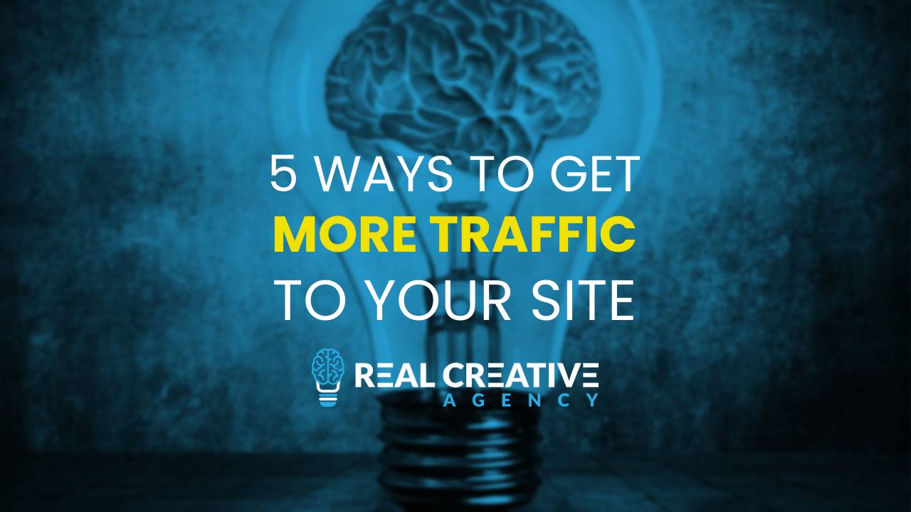 5 Ways TO Get More Traffic To Your Website