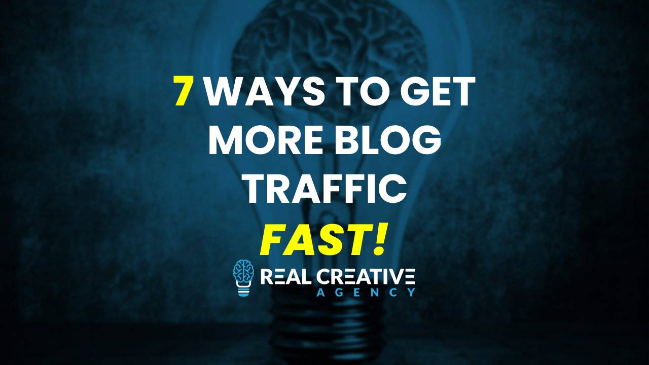 7 Ways To Get More Blog Traffic Fast