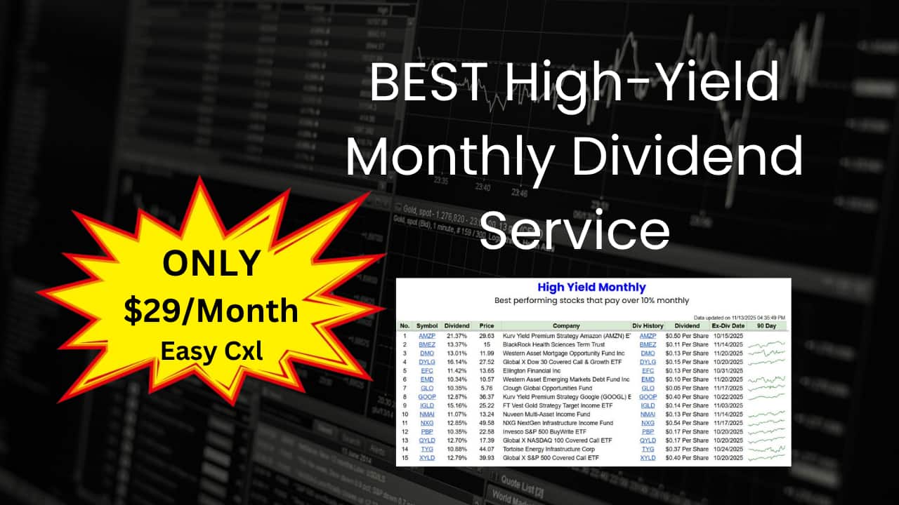 Best High Yield Monthly Dividend Service Best High Yield Monthly Dividend Service