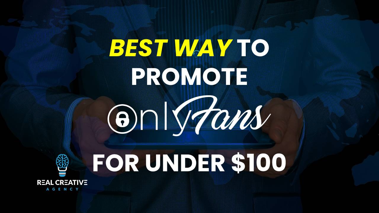 Best Way To Promote OnlyFans For Under $100