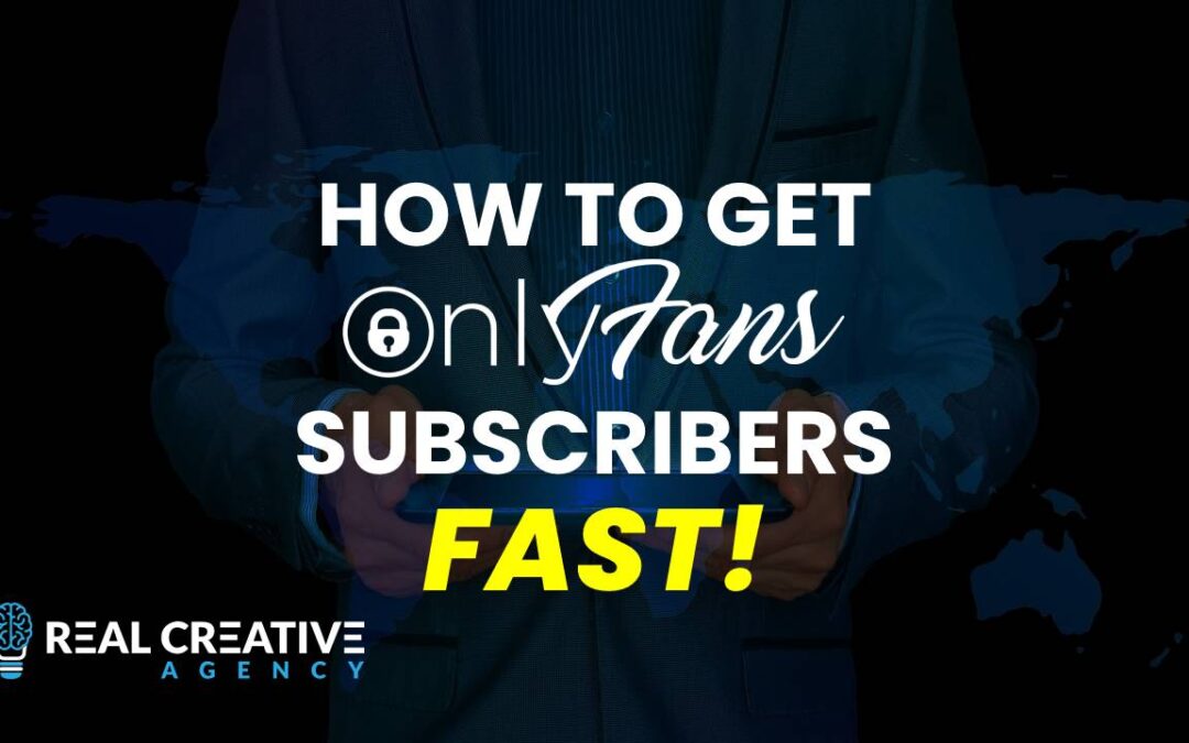 How To Get More OnlyFans Subscribers FAST