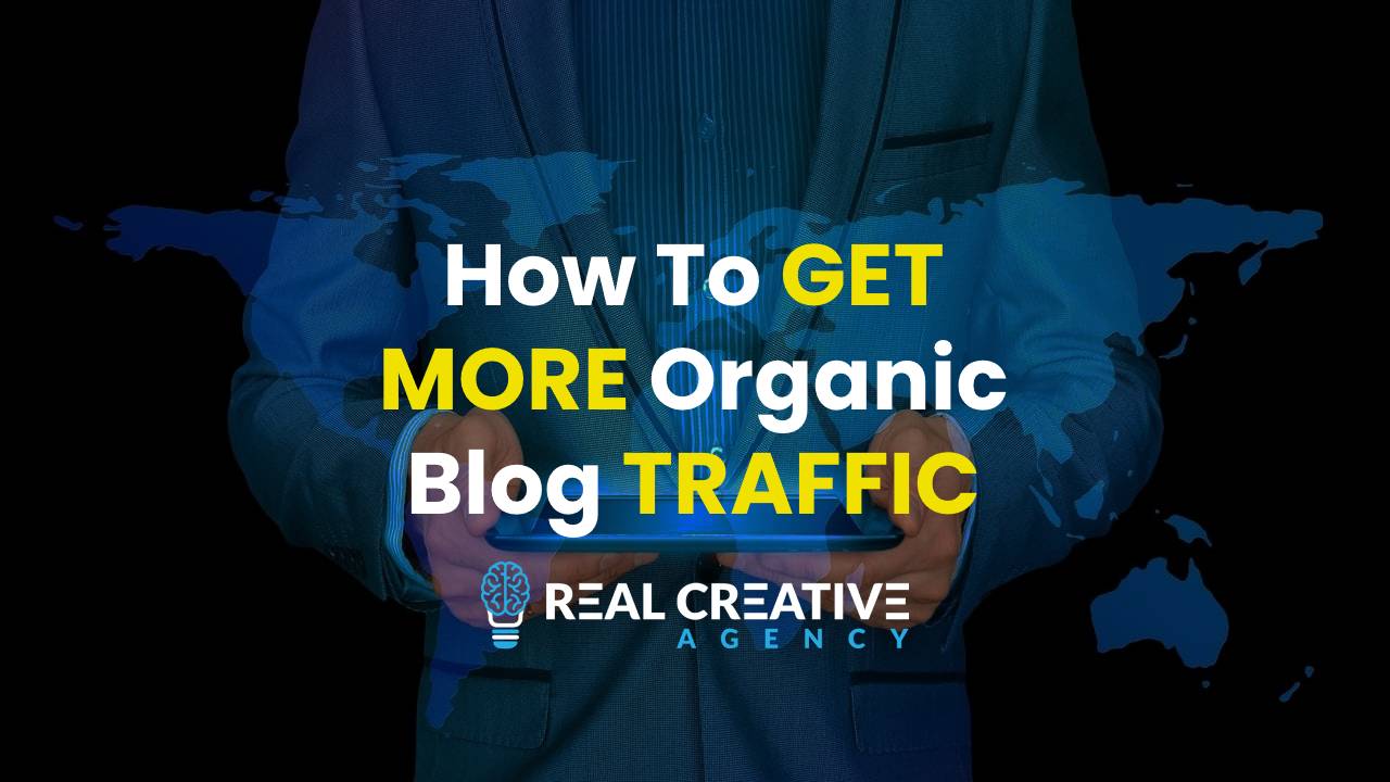 How To Get More Organic Blog Traffic