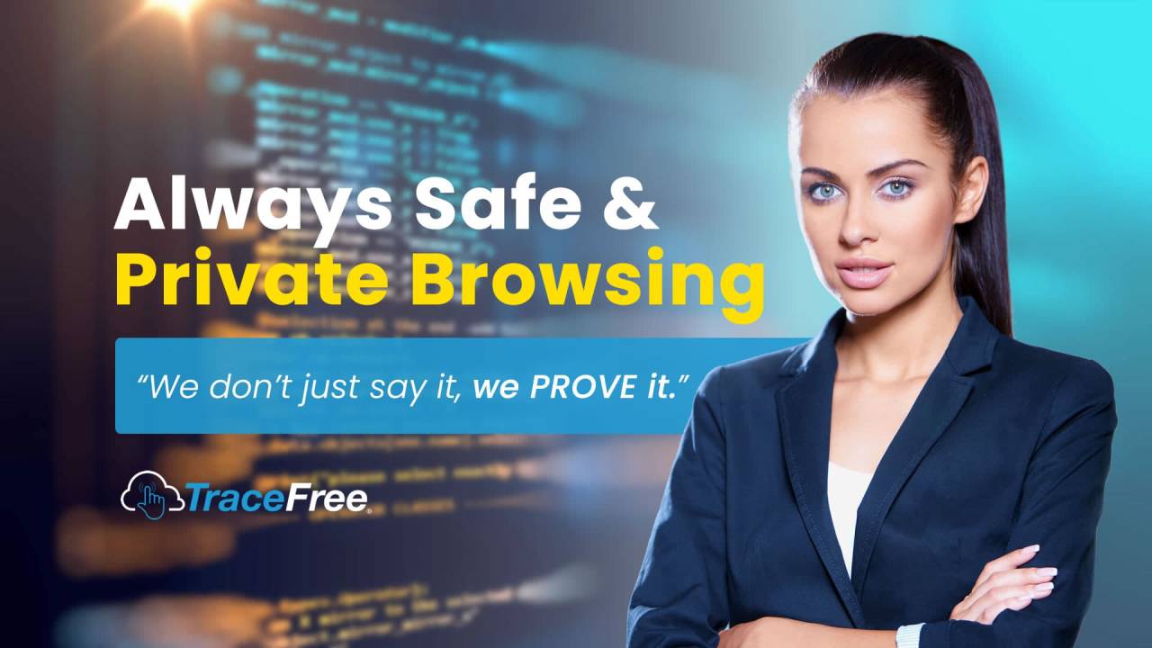The best virus free browser Trace Free safe and private browsing