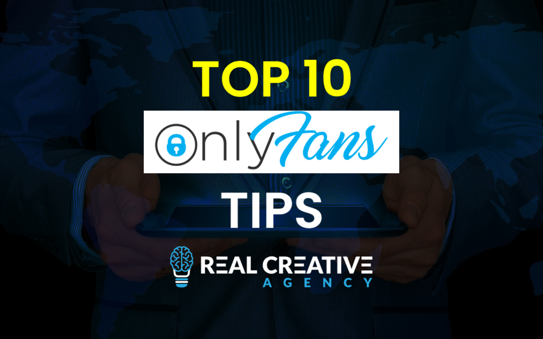 Top 10 OnlyFans Tips