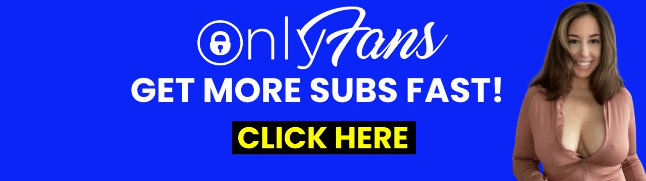 How To Get More Only Fans subscribers Fast